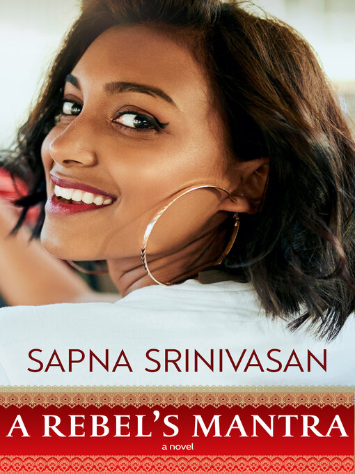 Title details for A Rebel's Mantra by Sapna Srinivasan - Available